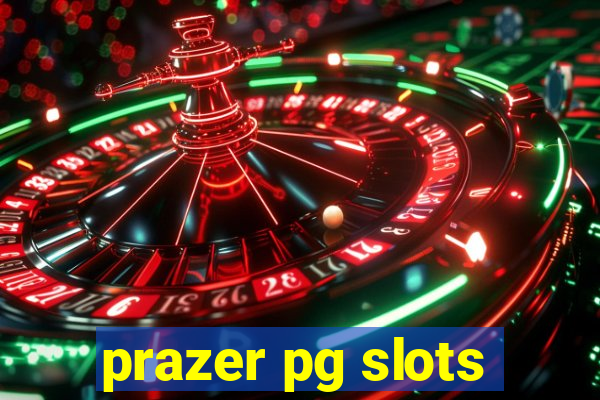 prazer pg slots