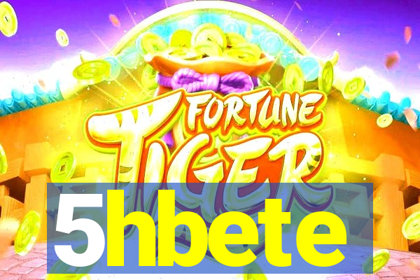 5hbete