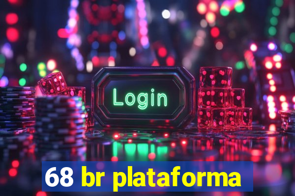 68 br plataforma