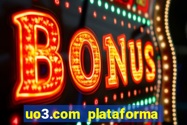 uo3.com plataforma de jogos