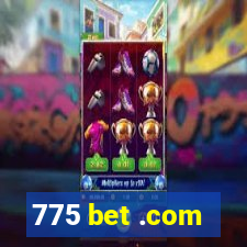 775 bet .com