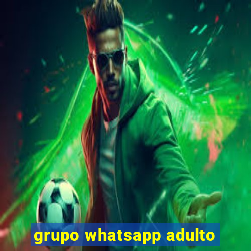 grupo whatsapp adulto