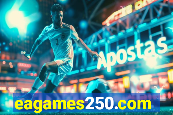 eagames250.com