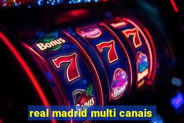 real madrid multi canais