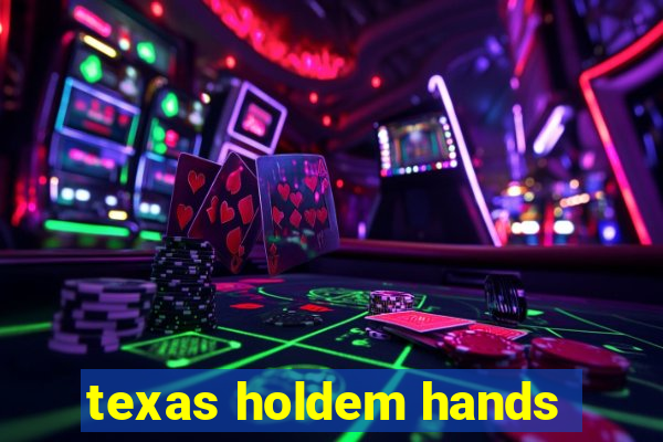 texas holdem hands