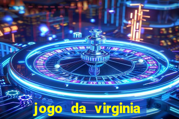 jogo da virginia que da dinheiro