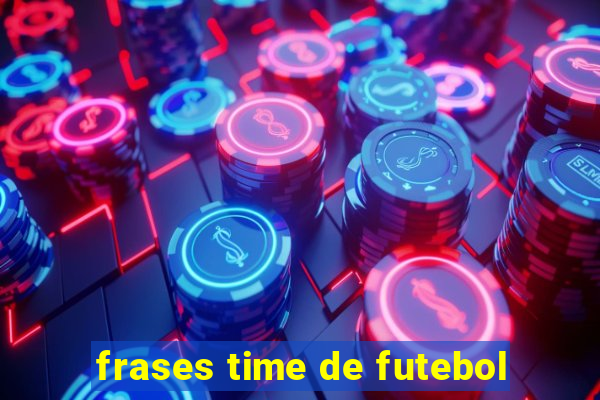 frases time de futebol