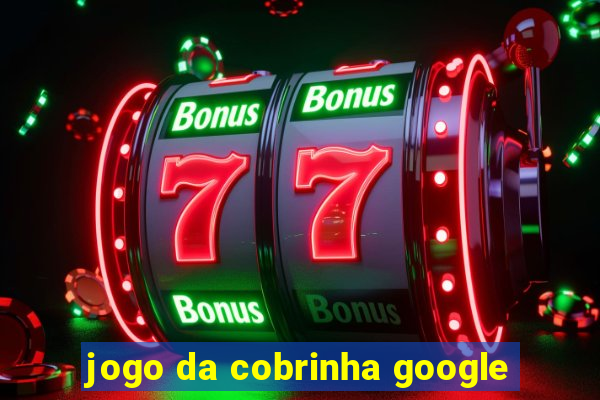 jogo da cobrinha google