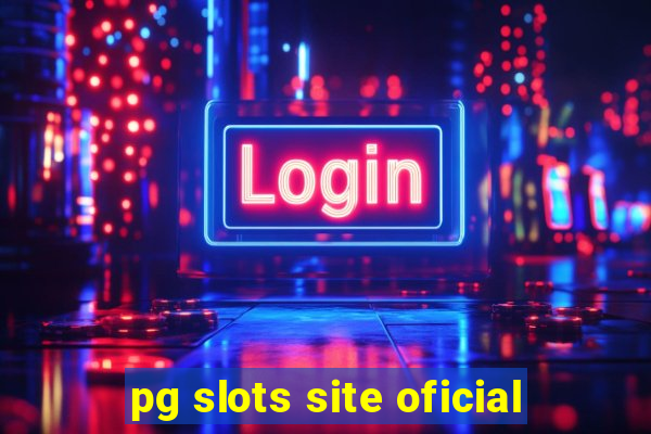 pg slots site oficial