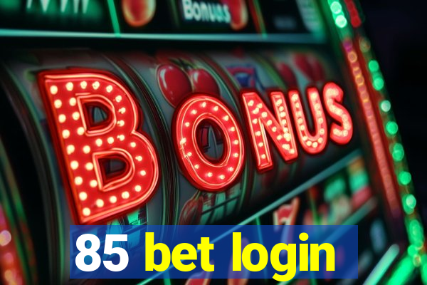 85 bet login