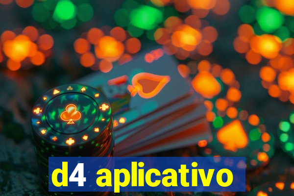 d4 aplicativo