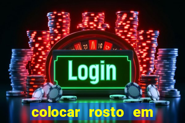 colocar rosto em outro corpo montagem online