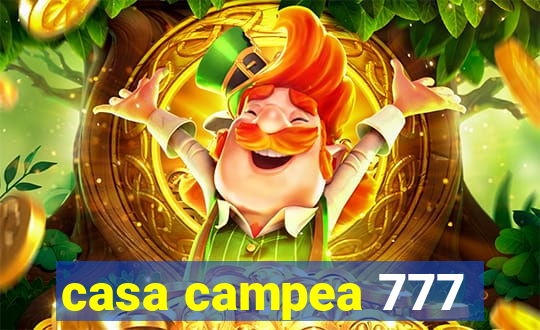 casa campea 777