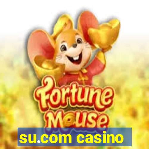 su.com casino