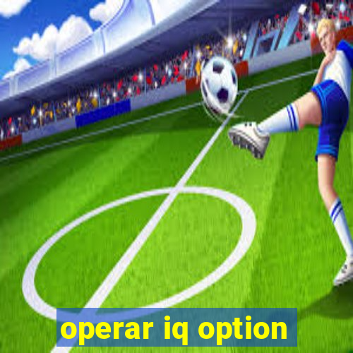 operar iq option