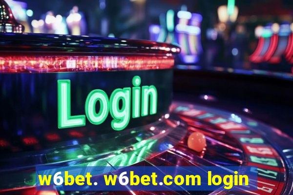 w6bet. w6bet.com login