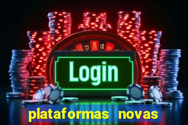 plataformas novas da bet