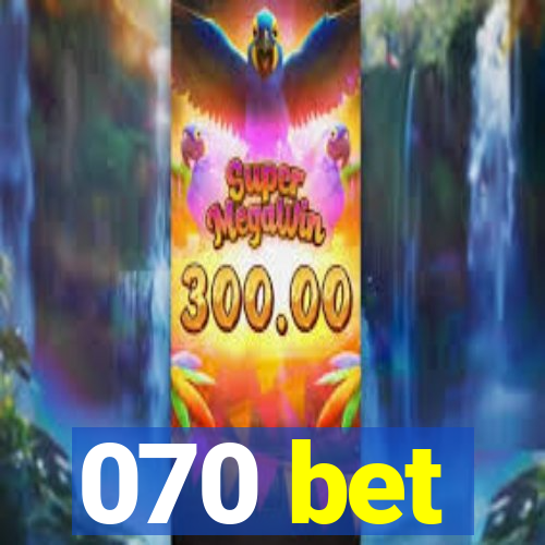 070 bet