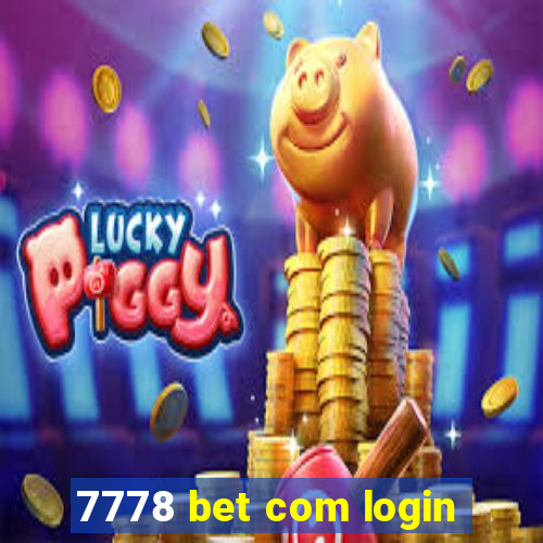 7778 bet com login