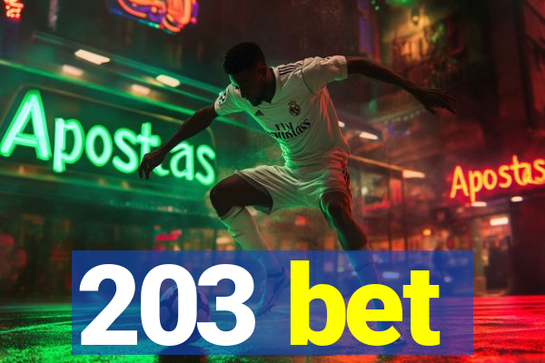 203 bet