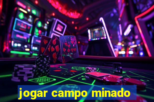 jogar campo minado