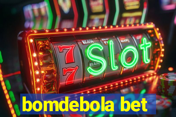 bomdebola bet