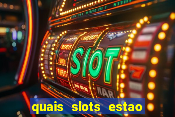 quais slots estao pagando agora