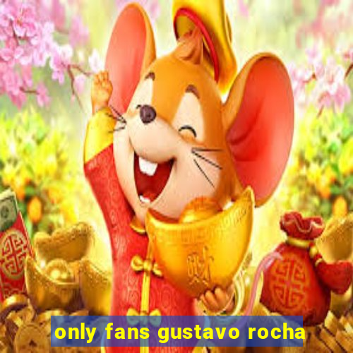 only fans gustavo rocha