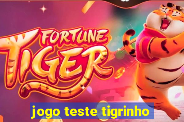 jogo teste tigrinho