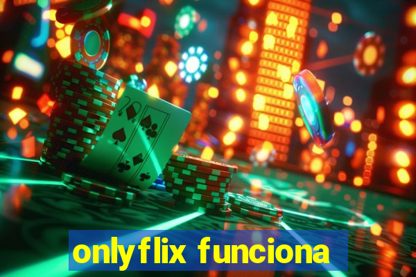 onlyflix funciona