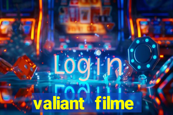 valiant filme completo dublado