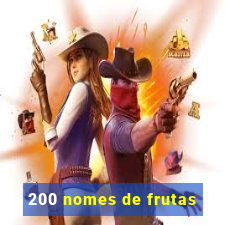 200 nomes de frutas