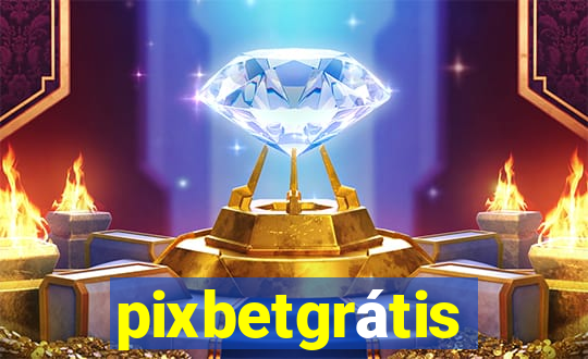 pixbetgrátis