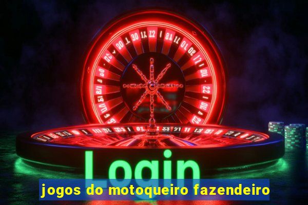 jogos do motoqueiro fazendeiro