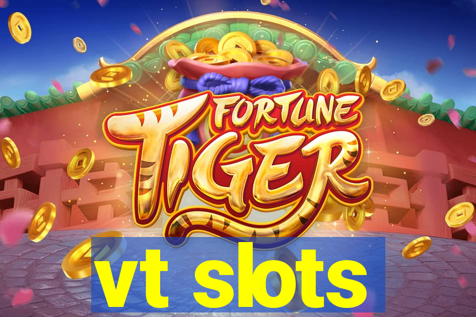 vt slots