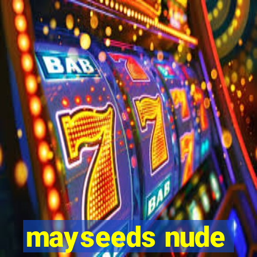 mayseeds nude