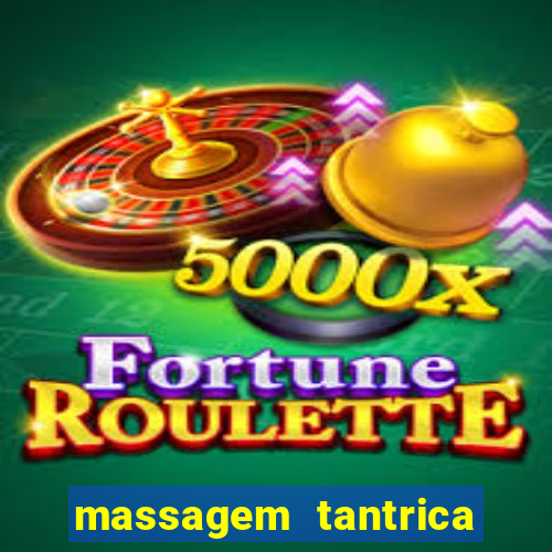 massagem tantrica perto de mim