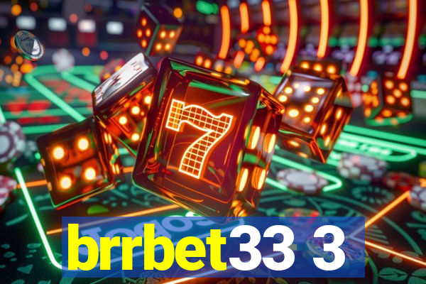 brrbet33 3