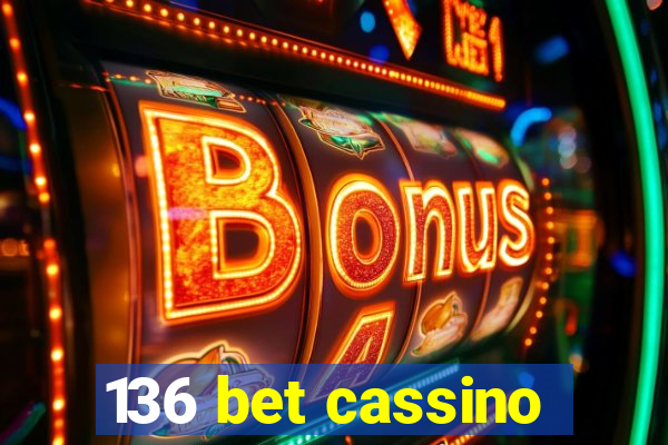 136 bet cassino