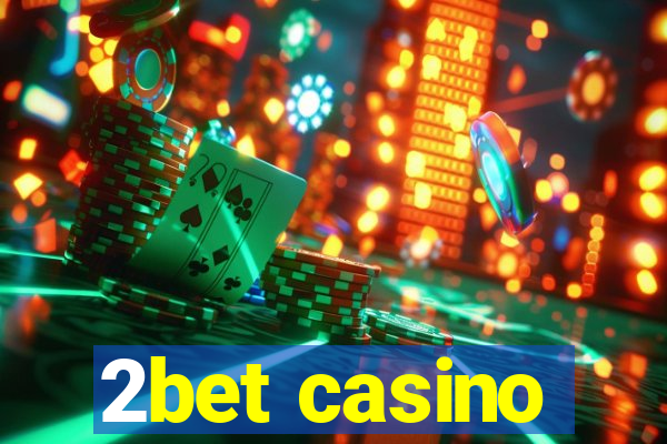 2bet casino