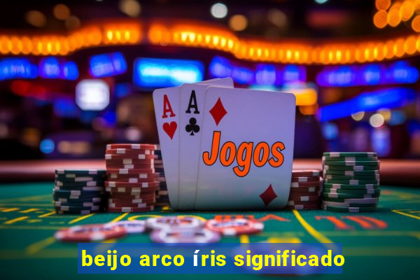 beijo arco íris significado