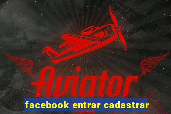 facebook entrar cadastrar