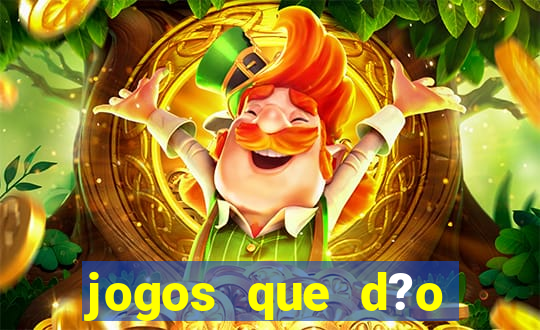 jogos que d?o dinheiro de verdade sem precisar depositar