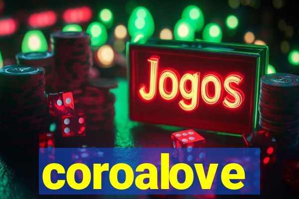 coroalove