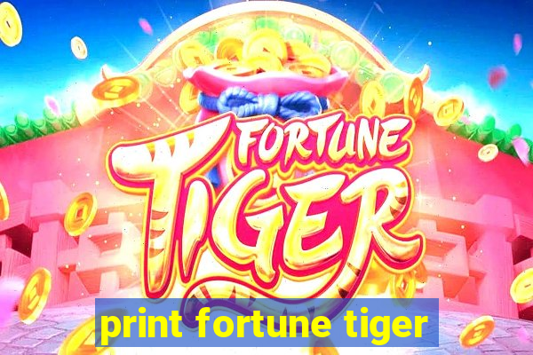 print fortune tiger