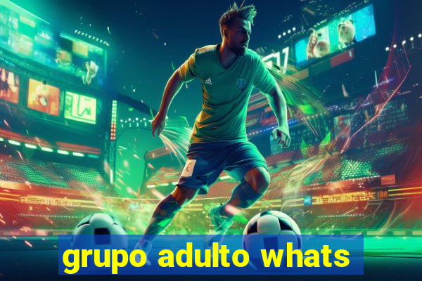 grupo adulto whats