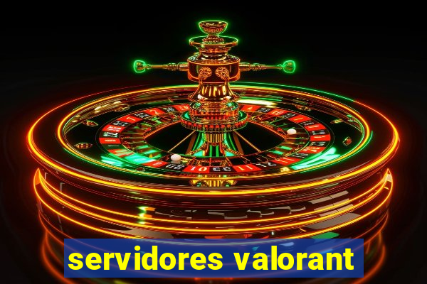 servidores valorant