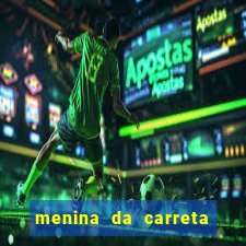 menina da carreta portal zacaria