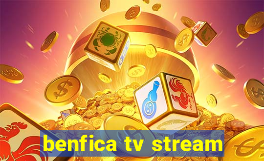 benfica tv stream