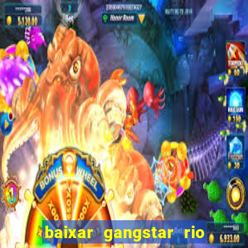 baixar gangstar rio cidade dos santos java